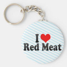 I Love Red Meat Key Chains