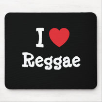 I love Reggae heart custom personalized mousepads