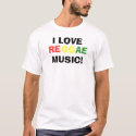 I Love Reggae Music T-Shirt by chadknightsolo I Love Reggae Music T-Shirt