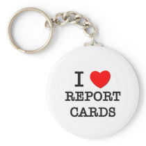I Love Report Cards Key Chain
