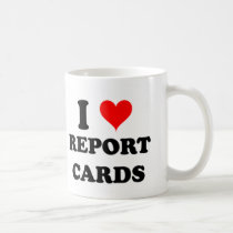 I Love Report Cards Mug