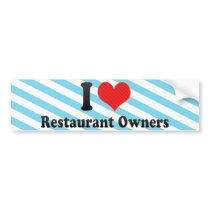 I Love Restaurant Owners bumper stickers