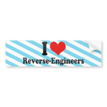 I Love Reverse-Engineers bumper stickers