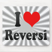 I love Reversi Mousepads