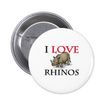 I Love Rhinos Pinback Buttons