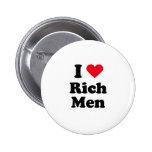 I love rich men buttons