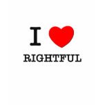 I Love Rightful T Shirt