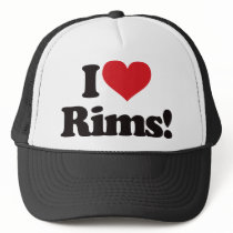 I Love Rims! hats