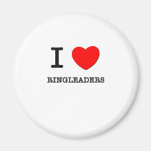 I Love Ringleaders Fridge Magnet