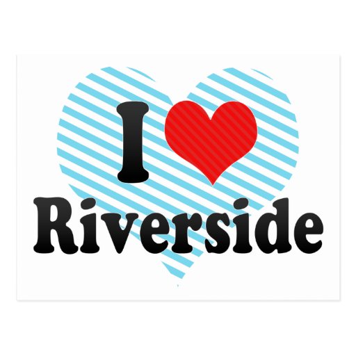 I Love Riverside Post Cards