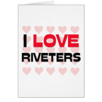 I LOVE RIVETERS cards by professions I LOVE RIVETERS cards
