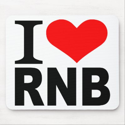 I love RnB mousepads