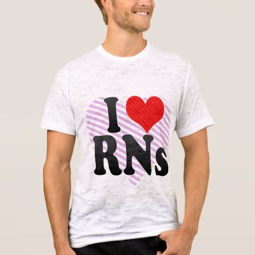 I Love RNs Tshirt