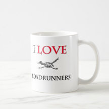 I Love Roadrunners Mug