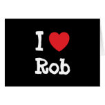I love Rob heart custom personalized cards