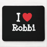 I love Robbi heart T-Shirt Mouse Mat