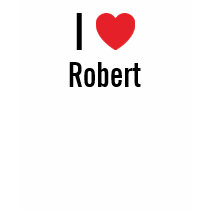 I love Robert t-shirts