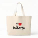 I love Roberta heart T-Shirt bags