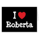 I love Roberta heart T-Shirt cards by funnycustomtshirts I love Roberta heart T-Shirt cards