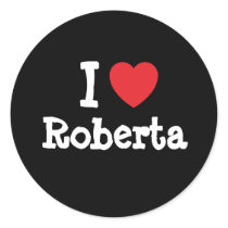 I love Roberta heart T-Shirt stickers by funnycustomtshirts I love Roberta heart T-Shirt stickers
