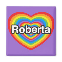 I love Roberta. I love you Roberta. Heart Magnet