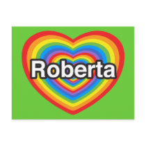 I love Roberta. I love you Roberta. Heart Postcards