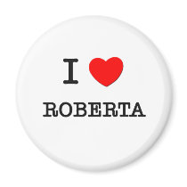 I Love Roberta Refrigerator Magnets