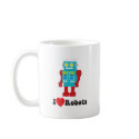 I Love Robots! mugs