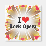 I Love Rock Opera Fridge Magnet
