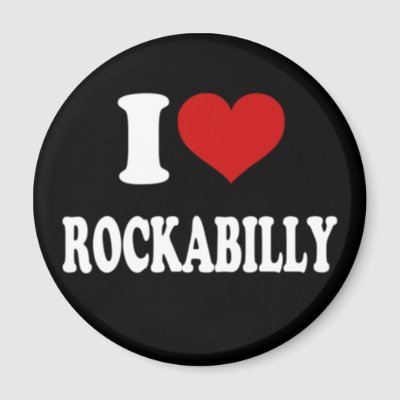 I Love Rockabilly Magnet