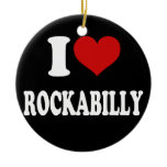 I Love Rockabilly Ornament