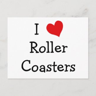 I Love Roller Coasters postcard