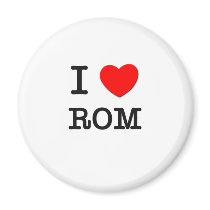 I Love Rom Magnets