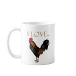 I Love Roosters- Coffee, Mug