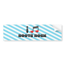 I Love Roots Rock Bumper Stickers
