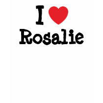 I love Rosalie heart T-Shirt