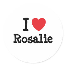 I love Rosalie heart T-Shirt stickers by funnycustomtshirts I love Rosalie heart T-Shirt stickers