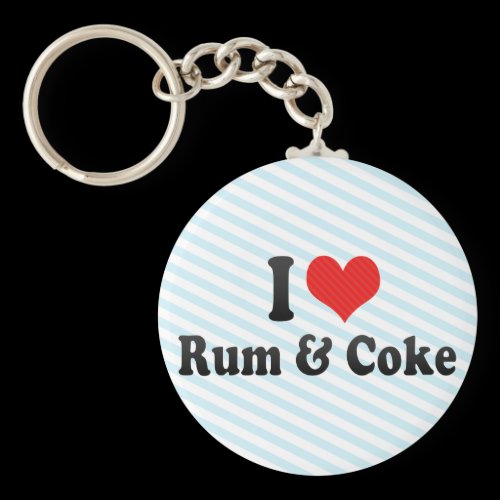 I Love Rum & Coke Keychain