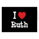 I love Ruth heart T-Shirt Card