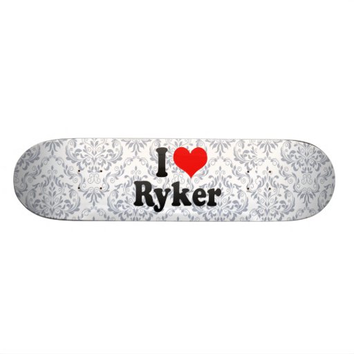 I love Ryker Skate Decks