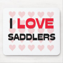 I LOVE SADDLERS mousepads