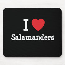 I love Salamanders heart custom personalized mousepads