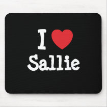 I love Sallie heart T-Shirt mousepads