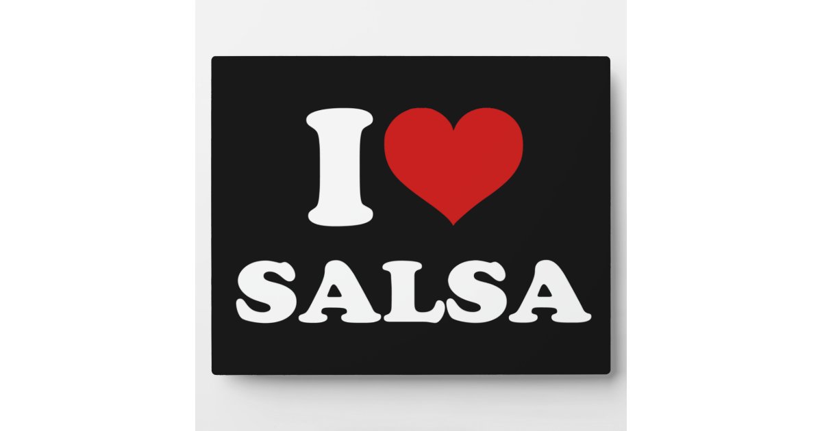 I Love Salsa Plaque Zazzle