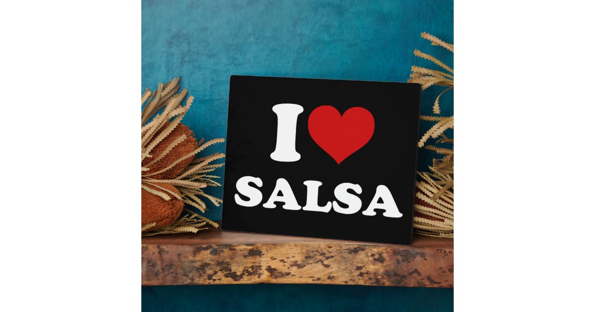 I Love Salsa Plaque Zazzle
