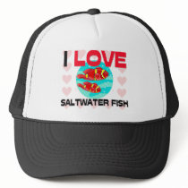 I Love Saltwater Fish Trucker Hats