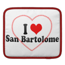 I Love San Bartolome, Spain Ipad Sleeve