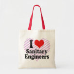 I Love Sanitary Engineers Bags