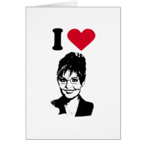 I LOVE SARAH PALIN cards by Palin_Shirts I LOVE SARAH PALIN cards