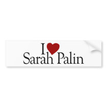 I Love Sarah Palin (McCain Palin 2008) bumper stickers by worldsfair I Love Sarah Palin (McCain Palin 2008) bumper stickers